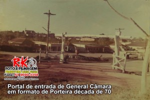General Câmara Portal de Entrada formato porteira déc1970