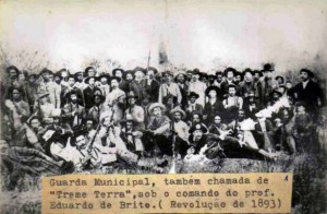 Passo Fundo Guarda Municipal(Treme Terra) sob comando de Eduardo de Brito Revolução 1893 