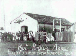 Passo Fundo Igreja Matriz(Píndaro Annes) 1908 